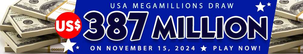 Win the Rollover Jackpot estimated at US$ 387 Million in the Mega Millions draw on November 15!