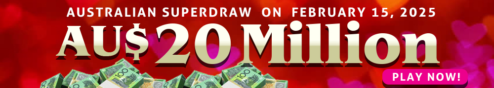 Australian Superdraw Guaranteed Jackpot - AUD 20 Million on February 15, 2025! Join Now