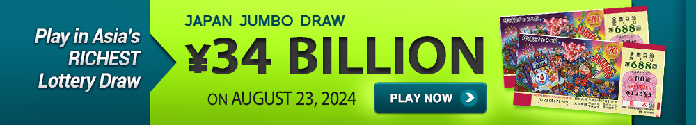 Play in Asia's RICHEST Lottery Draw - Japan Jumbo Draw ¥34 Billion on August 23, 2024!
