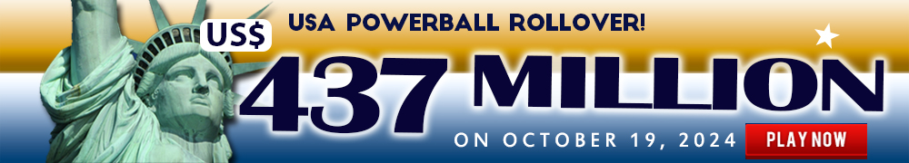 Start Winning BIGGER MULTI-MILLION Jackpots US$ 437 Million from USA Powerball on October 19!