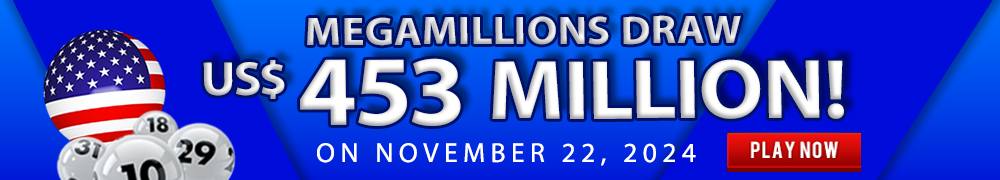 Win the Rollover Jackpot estimated at US$ 453 Million in the Mega Millions draw on November 22!