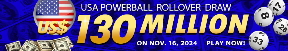 Start Winning BIGGER MULTI-MILLION Jackpots US$ 130 Million from USA Powerball on November 16!